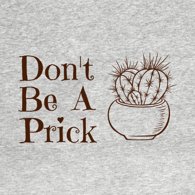 don't be a prick by AKwords